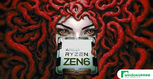 AMD Zen 6处理器曝光：与Zen 5同步开发，核显跳到RDNA 5最新消息